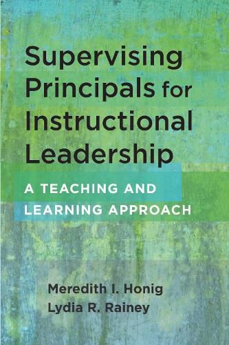 Cover image for Supervising Principals for Instructional Leadership: A Teaching and Learning Approach