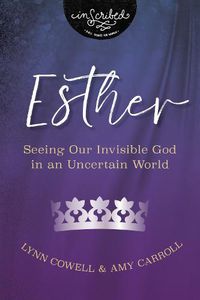 Cover image for Esther: Seeing Our Invisible God in an Uncertain World