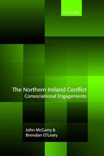 Cover image for The Northern Ireland Conflict: Consociational Engagements