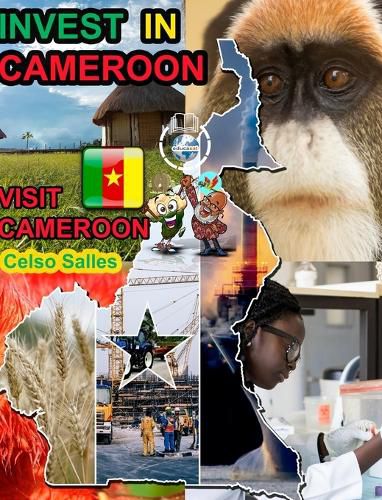 INVEST IN CAMEROON - Visit Cameroon - Celso Salles