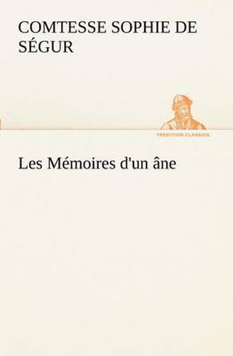Cover image for Les Memoires d'un ane.