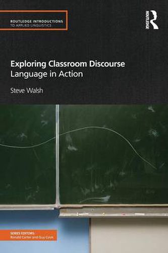 Cover image for Exploring Classroom Discourse: Language in Action