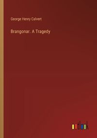 Cover image for Brangonar. A Tragedy