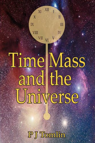 Cover image for Time Mass and the Universe
