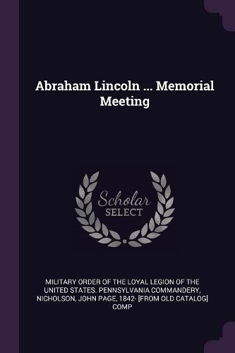 Cover image for Abraham Lincoln ... Memorial Meeting