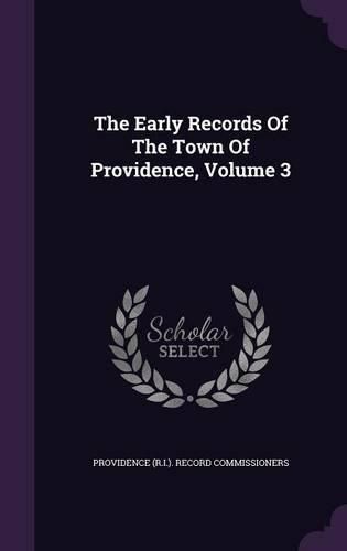 Cover image for The Early Records of the Town of Providence, Volume 3