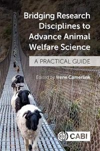 Cover image for Bridging Research Disciplines to Advance Animal Welfare Science: A Practical Guide