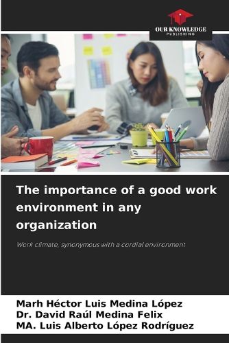 Cover image for The importance of a good work environment in any organization