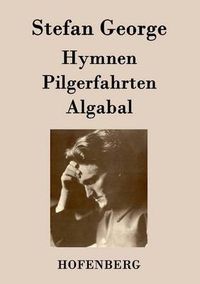 Cover image for Hymnen, Pilgerfahrten, Algabal