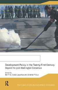 Cover image for Development Policy in the Twenty-First Century: Beyond the Post-Washington Consensus