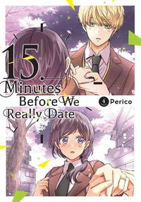 Cover image for 15 Minutes Before We Really Date, Vol. 4