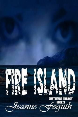 Cover image for Fire Island: Book 3 of the Chatterre Trilogy