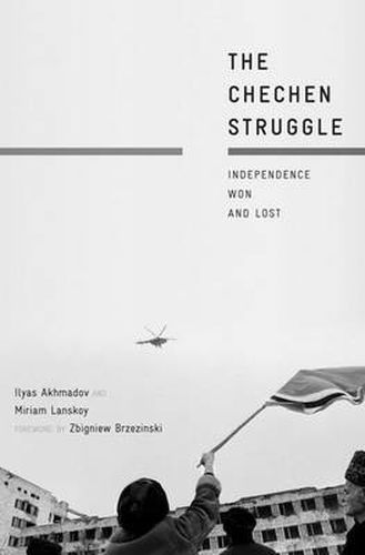 Cover image for The Chechen Struggle: Independence Won and Lost