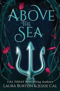 Cover image for Above the Sea: A Little Mermaid Retelling