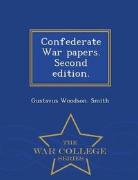 Cover image for Confederate War Papers. Second Edition. - War College Series