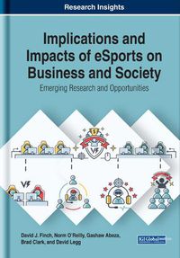 Cover image for Implications and Impacts of eSports on Business and Society: Emerging Research and Opportunities