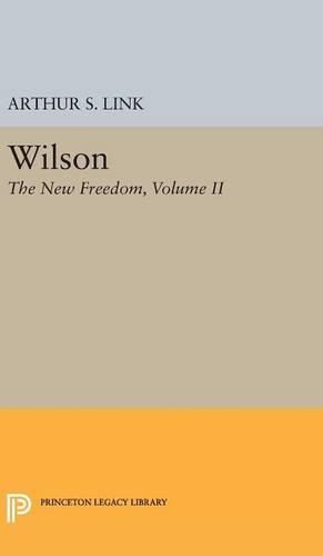 Cover image for Wilson, Volume II: The New Freedom