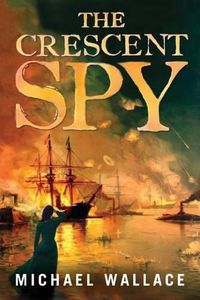 Cover image for The Crescent Spy