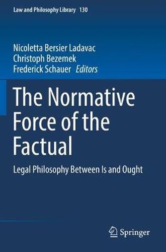 Cover image for The Normative Force of the Factual: Legal Philosophy Between Is and Ought