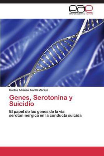 Cover image for Genes, Serotonina y Suicidio