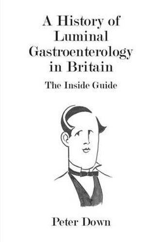 Cover image for A History of Luminal Gastroenterology in Britain