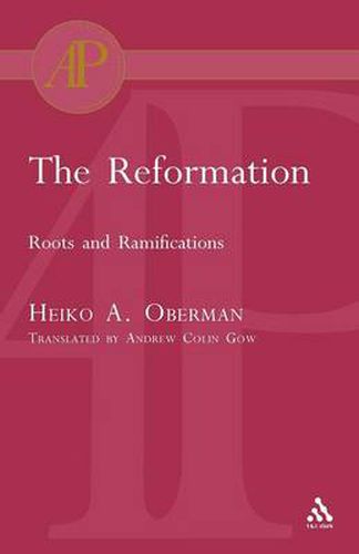Cover image for The Reformation: Roots and Ramifications