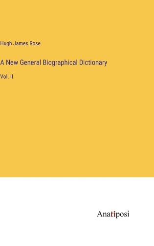 Cover image for A New General Biographical Dictionary