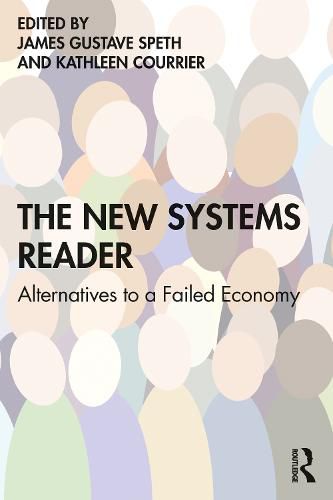 Cover image for The New Systems Reader: Alternatives to a Failed Economy