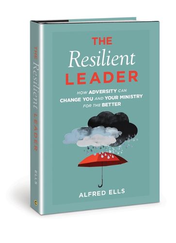 Cover image for The Resilient Leader: How Adversity Can Change You and Your Ministry for the Better