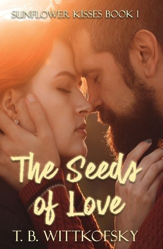 Cover image for The Seeds of Love: Sunflower Kisses