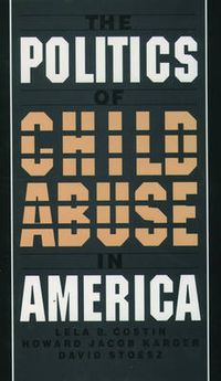 Cover image for The Politics of Child Abuse in America