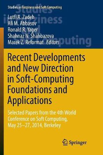 Cover image for Recent Developments and New Direction in Soft-Computing Foundations and Applications: Selected Papers from the 4th World Conference on Soft Computing, May 25-27, 2014, Berkeley