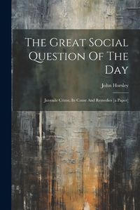 Cover image for The Great Social Question Of The Day