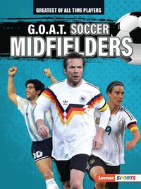 Cover image for G.O.A.T. Soccer Midfielders