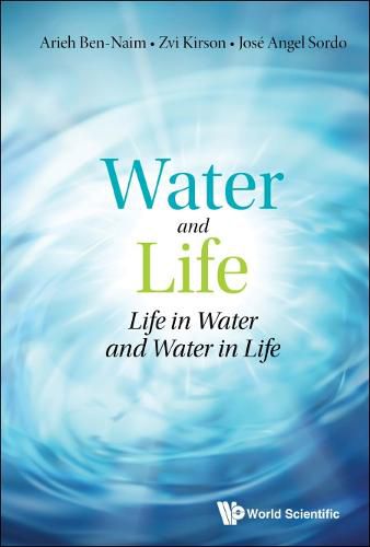 Water And Life: Life In Water And Water In Life