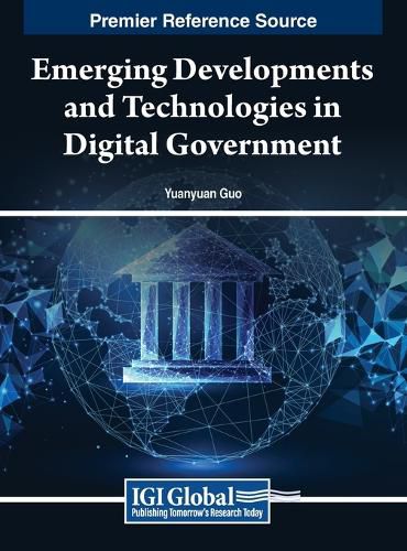 Cover image for Emerging Developments and Technologies in Digital Government