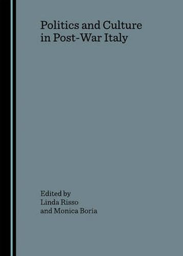 Politics and Culture in Post-War Italy