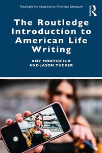 Cover image for The Routledge Introduction to American Life Writing