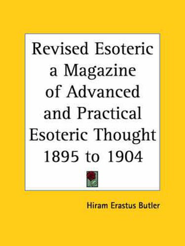 Cover image for Revised Esoteric A Magazine of Advanced and Practical Esoteric Thought Vols. 1-4 (1895, 1904)