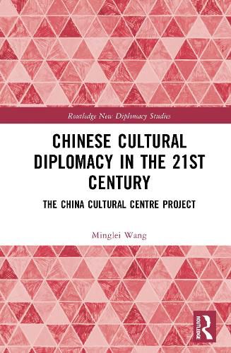 Cover image for Chinese Cultural Diplomacy in the 21st Century