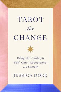 Cover image for Tarot For Change: Using the Cards for Transformation