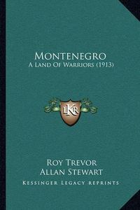 Cover image for Montenegro: A Land of Warriors (1913)