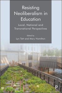 Cover image for Resisting Neoliberalism in Education: Local, National and Transnational Perspectives