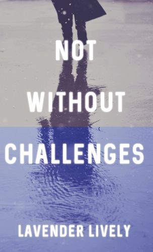 Cover image for Not Without Challenges