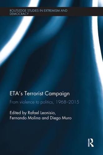 Cover image for ETA's Terrorist Campaign: From Violence to Politics, 1968-2015