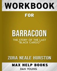 Cover image for Workbook for Barracoon: The Story of the Last Black Cargo (Max-Help Books)