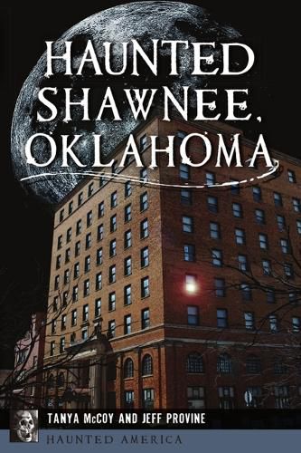Cover image for Haunted Shawnee, Oklahoma