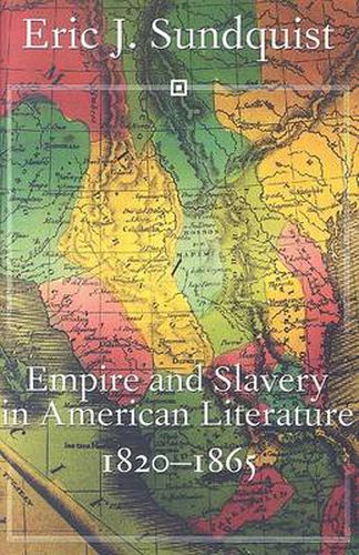 Cover image for Empire and Slavery in American Literature, 1820-1865