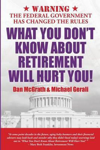 What You Don't Know About Retirement Will Hurt You!