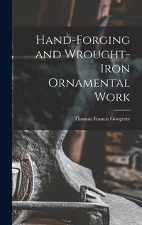 Cover image for Hand-Forging and Wrought-Iron Ornamental Work